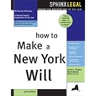 How to Make a New York Will, 3E (Sphinx Legal) by James Rogers and Mark Warda