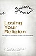Losing Your Religion: Moving from Superficial Routine to Authentic Faith
