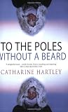 To the Poles Without a Beard