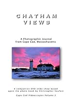 Chatham Views- A Photographic Journal from Cape Cod, Massachusetts