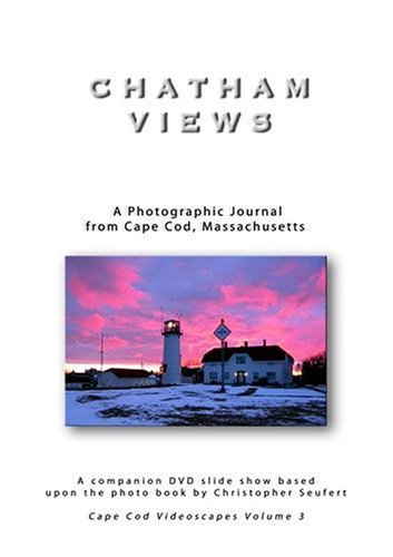 Chatham Views- A Photographic Journal from Cape Cod, Massachusetts
