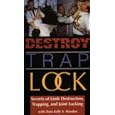 Destroy, Trap, Lock: Secrets of Limb Destruction, Trapping, and Joint Locking