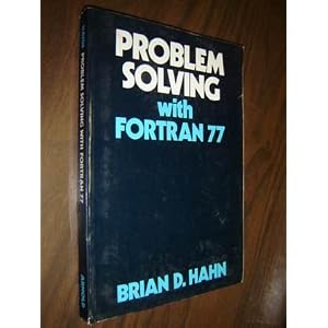 Problem Solving with Fortran 77