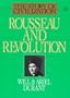 Rousseau and Revolution: A History of Civilization in France, England, and Germany from 1756, and in the Remainder of Europe from 1715 - 1789 (The Story of Civilization X)