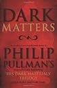 Dark Matters: An Unofficial And Unauthorised Guide To Philip Pullman's Dark Materials Trilogy