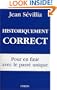 Historiquement correct : Pour en finir avec le pass� unique