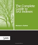 The Complete Guide to SAS Indexes