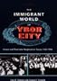 The Immigrant World of Ybor City: Italians and Their Latin Neighbors in Tampa, 1885-1985 (Florida Sand Dollar Books)