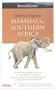 Mammals of Southern Africa: Safariguide