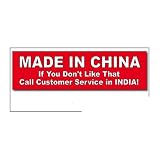 MADE IN CHINA! Don`t Like That Call Customer Service in India! Bumper Sticker