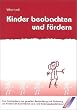 Kinder beobachten und f�rdern