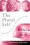 The Plural Self: Multiplicity in Everyday Life