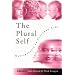 The Plural Self: Multiplicity in Everyday Life