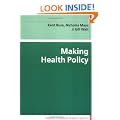 Making Health Policy (Understanding Public Health)