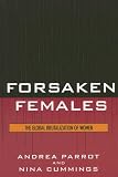 Forsaken Females: The Global Brutalization of Women
