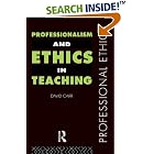 Professionalism and Ethics in Teaching (Professional Ethics) by David Carr