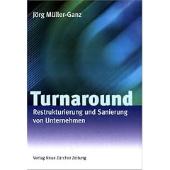 Turnaround: Restrukturierung und Sanierung von Unternehmen