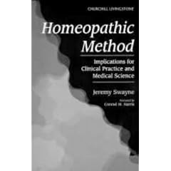 The Homeopathic Method: Implications for Clinical Practice and Medical Science