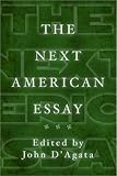 The Next American Essay (A New History of the Essay)