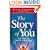 The Story of You: And How to Create a New One