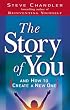 The Story of You: And How to Create a New One