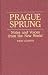 Books : Prague Sprung: Notes and Voices from the New World