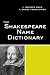 Books : Shakespeare Name Dictionary