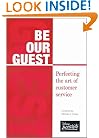 Be Our Guest: Perfecting the Art of Customer Service