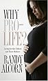 Why Pro-Life?: Caring for the Unborn and Their Mothers (Today's Critical Concerns)