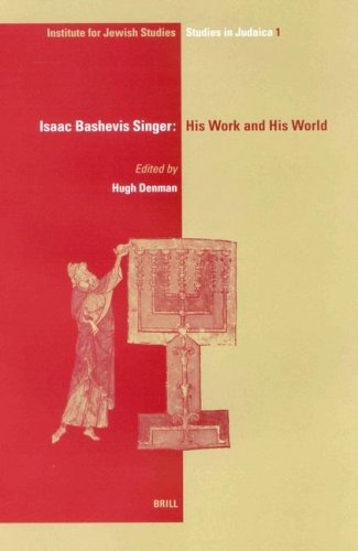 Isaac Bashevis Singer: His Work and His World (Ucl Studies in Judaica)