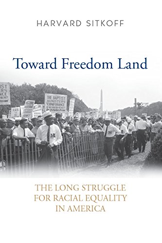 Toward Freedom Land: The Long Struggle for Racial Equality in America