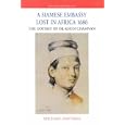 A Siamese Embassy Lost in Africa 1686: The Odyssey of Ok-Khun Chamnan (Treasures from the... by Guy Tachard and Michael Smithies