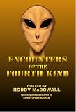 Encounters of the Fourth  Kind