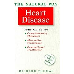 The Natural Way With Heart Disease/a Comprehensive Guide to Gentle, Safe & Effective Treatment
