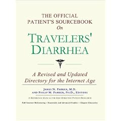 The Official Patient's Sourcebook on Travelers' Diarrhea by James N. Parker and Icon Health Publications