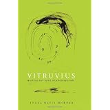 Vitruvius: Writing the Body of Architecture