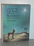 Ein esel geht nach Bethlehem - Gerda Maria Scheidl