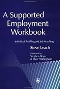 A Supported Employment Workbook: Using Individual Profiling and Job Matching