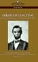 Abraham Lincoln: The Gettysburg Speech and Other Papers