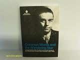 Common words and the wandering star : a biographical study of culture and social change in the life and work of writer Jack Common, 1903-1968