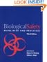 Biological Safety: Principles and Practices -- Third 3rd Edition