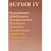 Sufism IV: Repentance, Abstinence, Renunciation, Wariness, Humility, Humbleness, Sincerity, Constancy, Courtesy