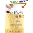 Secrets of Saffron: The Vagabond Life of the World's Most Seductive Spice