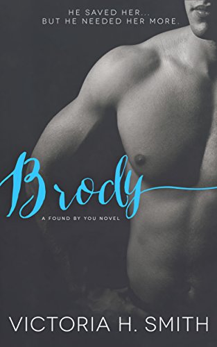 Brody: A Found by You Novel