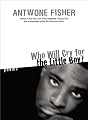 Who Will Cry for the Little Boy?: Poems