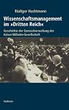 Produkt-Bild: Wissenschaftsmanagement im &raquo;Dritten Reich&laquo;. Geschichte der Generalverwaltung der Kaiser-Wilhelm-Gesellschaft: 2 Bde.