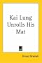 Kai Lung Unrolls His Mat