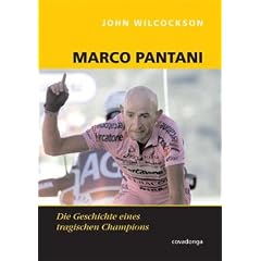 Marco Pantani. Die Geschichte eines tragischen Champions