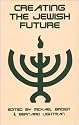 Creating the Jewish Future