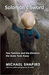 Solomon's Sword: Two Families and the Children the State Took Away